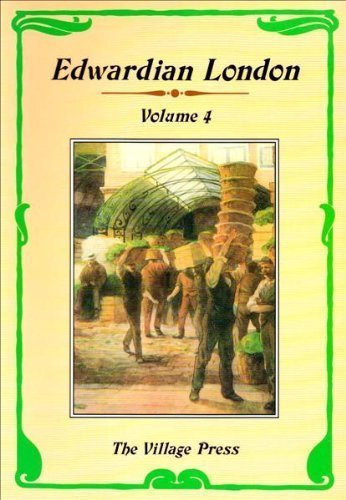 Besant's History of London: Edwardian London, Vol. 4