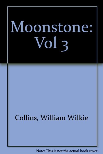 The Moonstone, Vol. 3 (9781855490352) by Collins, Wilkie