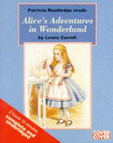 9781855492783: Alice in Wonderland: Alice's Adventures in Wonderland (Cover to Cover)