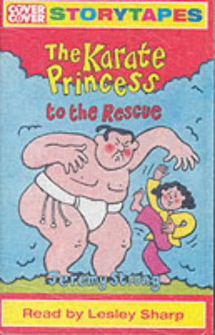 Imagen de archivo de The Karate Princess to the Rescue: Complete & Unabridged (Cover to Cover) a la venta por WorldofBooks