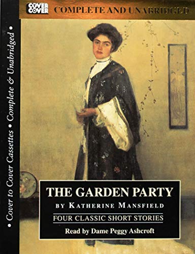 Beispielbild fr The Garden Party: "The Daughters of the Late Colonel", "Her First Ball", "The Singing Lesson", and "The Stranger". Complete & Unabridged zum Verkauf von medimops