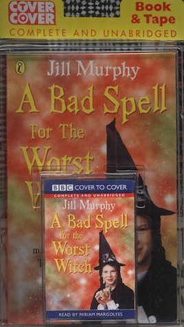 A Bad Spell for the Worst Witch (Cover to Cover) (9781855495128) by Jill Murphy