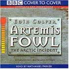 Beispielbild fr Artemis Fowl: Complete & Unabridged: The Arctic Incident (Cover to Cover) zum Verkauf von medimops