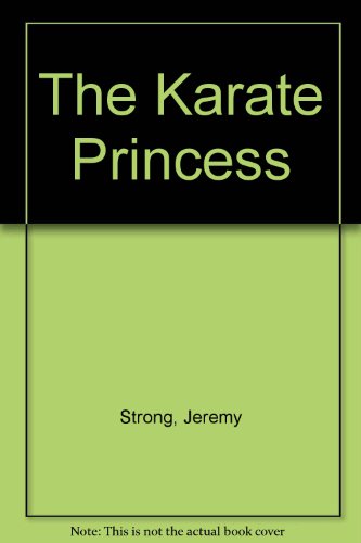 The Karate Princess (9781855498563) by Strong, Jeremy