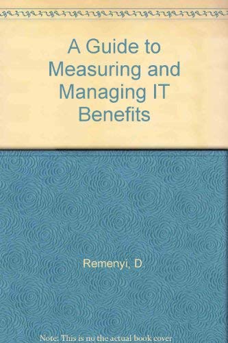 Beispielbild fr A Guide to Measuring and Managing It Benefits zum Verkauf von Anybook.com