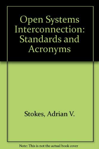 Stock image for Open Systems Interconnection: Standards and Acronyms for sale by WorldofBooks