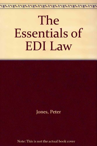 The Essentials of EDI Law (9781855544291) by Peter Jones