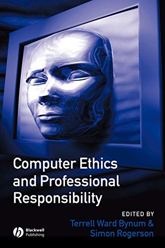 Imagen de archivo de Computer Ethics and Professional Responsibility: Introductory Text and Readings (Wiley Desktop Editions) a la venta por WorldofBooks
