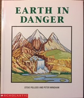 Earth (The World in Danger) (9781855610606) by Pollock, Steve; Wingham, Peter