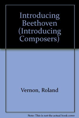 Stock image for Introducing Beethoven (Introducing Composers) for sale by MusicMagpie