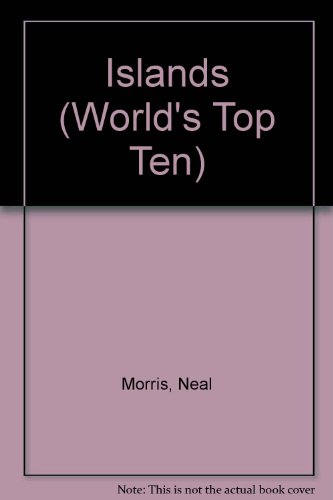 Beispielbild fr WORLDS TOP 10 ISLANDS (World's Top Ten) zum Verkauf von AwesomeBooks