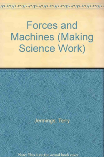 9781855615328: Making Science Work: Forces and Machines (Making Science Work)