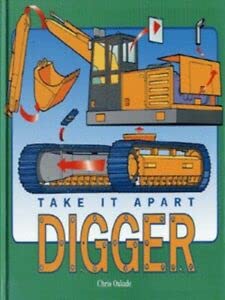 Digger (Take It Apart) (9781855615489) by Chris Oxlade