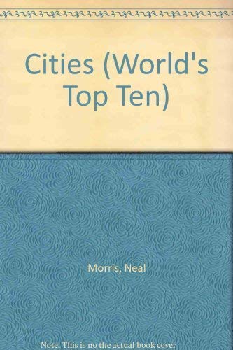 The World's Top Ten CITIES