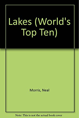 Imagen de archivo de WORLDS TOP 10 LAKES (World's Top Ten) a la venta por WorldofBooks