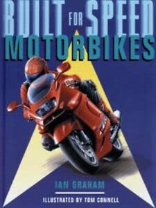 Motorbikes (Built for Speed) (9781855617100) by Ian Graham