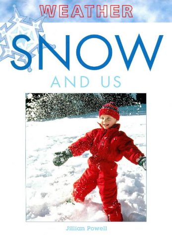 Stock image for Snow and Us (Weather) for sale by MusicMagpie