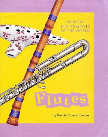 Beispielbild fr MUSICAL INSTRUMENTS FLUTES (Musical Instruments of the World) zum Verkauf von medimops