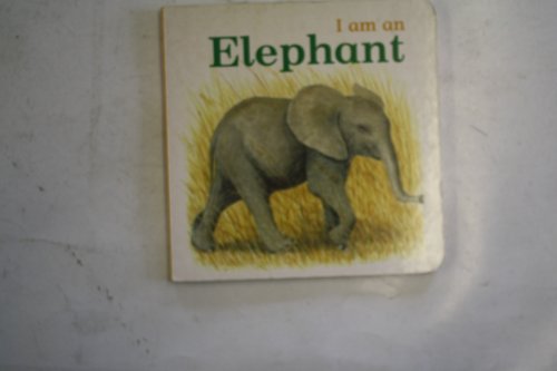 I Am an ... Elephant (I Am a) (9781855618183) by Butterfield, Moira