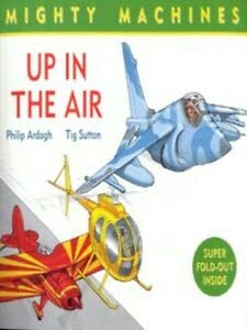 Stock image for Up in the Air (Mighty Machines) for sale by MusicMagpie