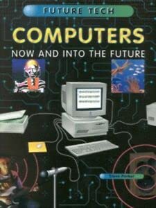 Computers (Future Tech) (9781855618664) by Parker, Steve