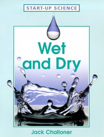 Stock image for Start-up-Science: WET AND DRY for sale by Stephen Dadd