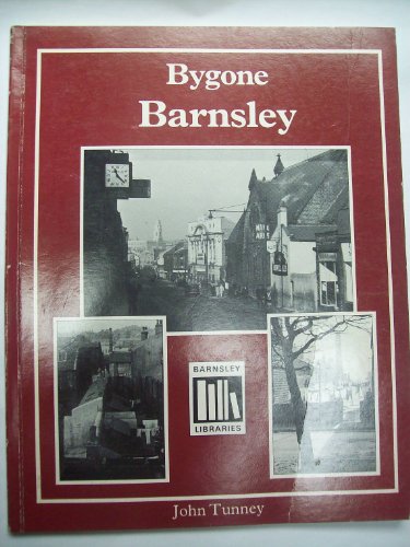 Stock image for Bygone Barnsley for sale by WorldofBooks