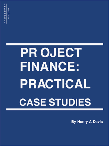 9781855644601: Project Finance Practical Case Studies