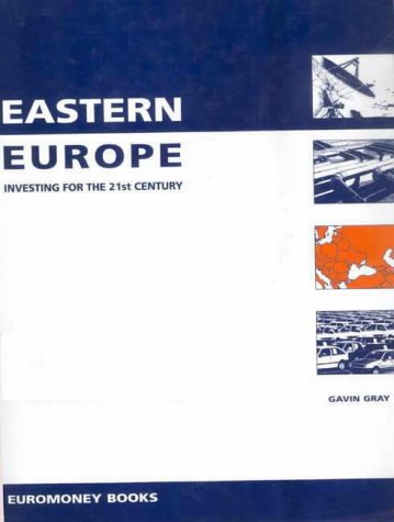 Imagen de archivo de Eastern Europe Investing For The 21st Century a la venta por Willis Monie-Books, ABAA