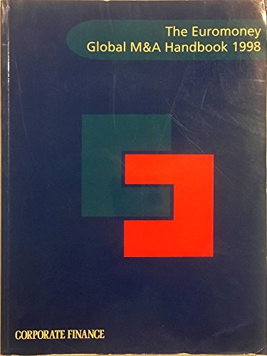 Global Mergers and Acquisitions Handbook 1998