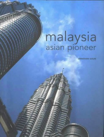 Imagen de archivo de Malaysia: Asian Pioneer a la venta por Peter Rhodes