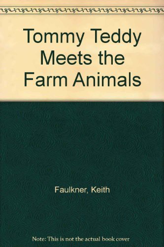 Stock image for Tommy Teddy Meets the Farm Animals for sale by AwesomeBooks