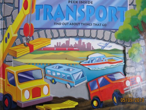 Peek Inside Transport - Find Out About Things That Go (9781855650978) by Keith Faulkner