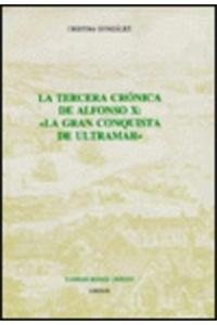 LA TERCERA CRONICA DE ALFONSO X: "La gran conquista de ultramar".