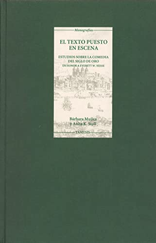 9781855660649: El Texto Puesto En Escena: Estudios sobre la comedia del siglo de oro en honor a Everett W. Hesse: 178