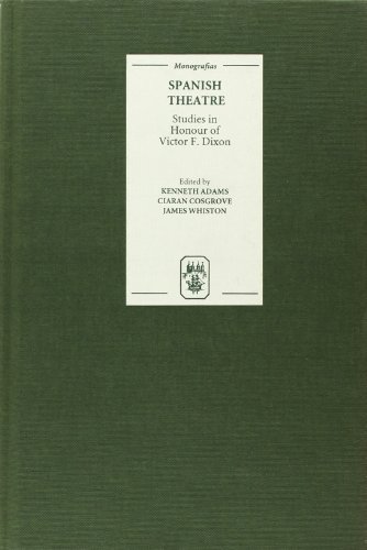 9781855660724: Spanish Theatre – Studies in Honour of Victor F. Dixon (Monografas A)