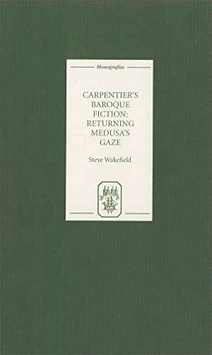 9781855661073: Carpentier's Baroque Fiction: Returning Medusa's Gaze: 208 (Monografas A)