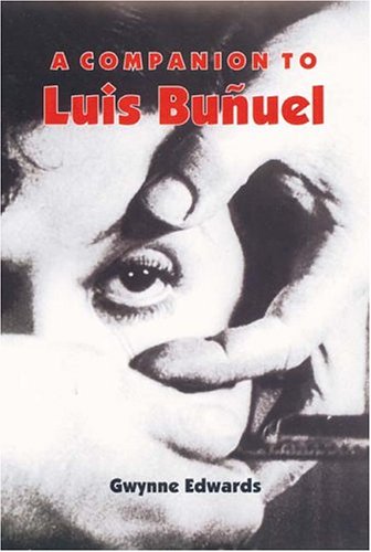 Beispielbild fr A COMPANION TO LUIS BUNUEL (COLECCION TAMESIS: SERIE A, MONOGRAFIAS). zum Verkauf von Burwood Books