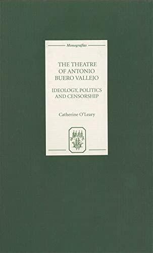 9781855661110: The Theatre Of Antonio Buero Vallejo: Ideology, Politics And Censorship