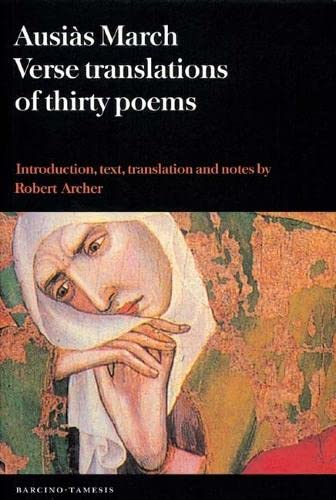 Imagen de archivo de Ausis March: Verse Translations of Thirty Poems (Textos B, 48) a la venta por Irish Booksellers