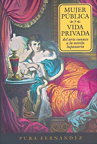 9781855661660: Mujer pblica y vida privada – del arte eunuco a la novela lupanaria (Monografas A)