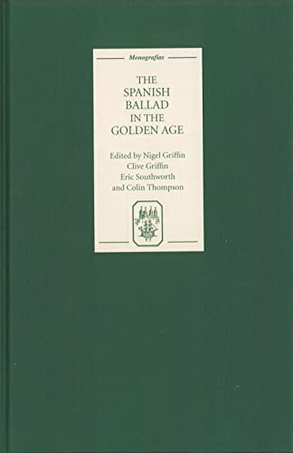 Beispielbild fr The Spanish Ballad in the Golden Age zum Verkauf von Better World Books