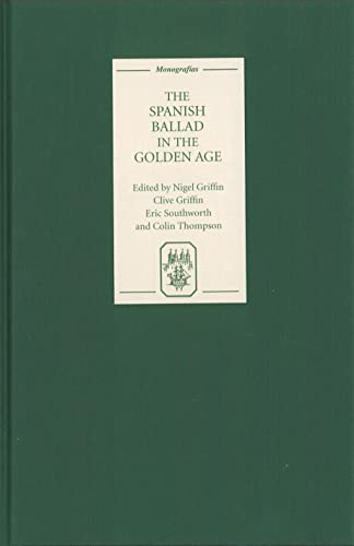 Imagen de archivo de The Spanish Ballad in the Golden Age a la venta por Better World Books