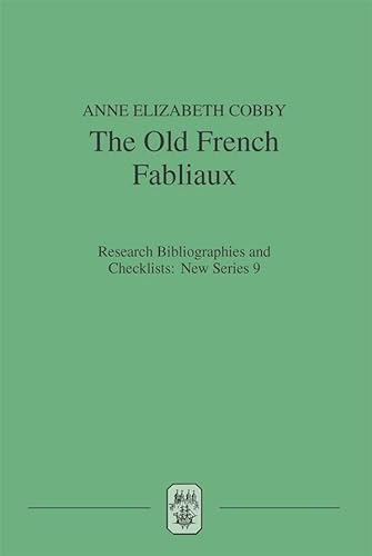 Beispielbild fr The Old French Fabliaux: An Analytical Bibliography (Research Bibliographies and Checklists: new series, 9) zum Verkauf von Books From California