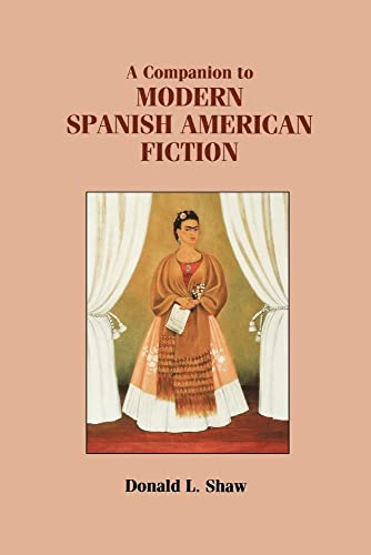 Companion to Modern Spanish American Fiction - Shaw, Donald Leslie