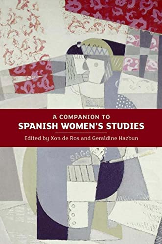 Stock image for A Companion to Spanish Women's Studies (Monografas A) (Volume 294) [Hardcover] de Ros, Xon and Hazbun, Geraldine for sale by The Compleat Scholar