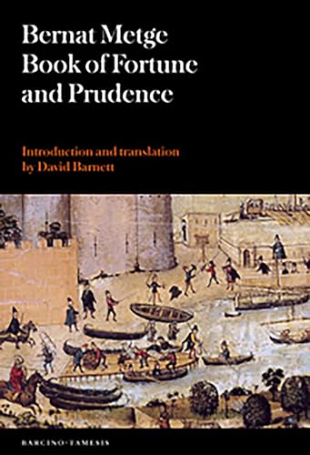 Stock image for Bernat Metge Book of Fortune and Prudence [Paperback] Metge, Bernat and Barnett, David for sale by The Compleat Scholar