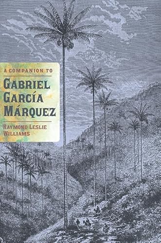 A Companion to Gabriel García Márquez (Monografías A)