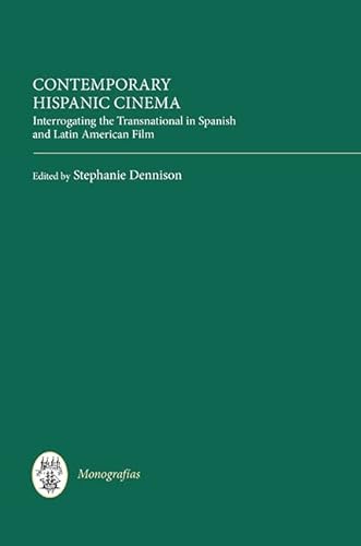 Stock image for Contemporary Hispanic Cinema Interrogating the Transnational in Spanish and Latin American Film Monografas A Monografas A, 323 for sale by PBShop.store US