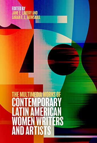 Beispielbild fr The Multimedia Works of Contemporary Latin American Women Artists and Writers zum Verkauf von Revaluation Books